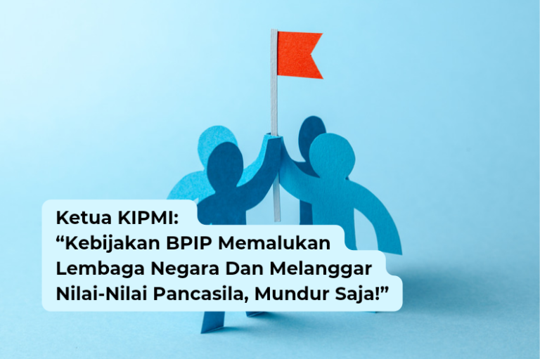 Ketua KIPMI: “Kebijakan BPIP memalukan lembaga negara dan melanggar nilai-nilai Pancasila, mundur saja!”