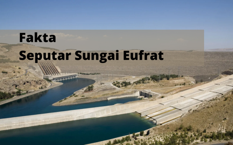 Fakta Seputar Sungai Eufrat