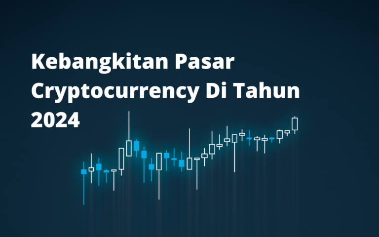 Kebangkitan Pasar Cryptocurrency Di Tahun 2024