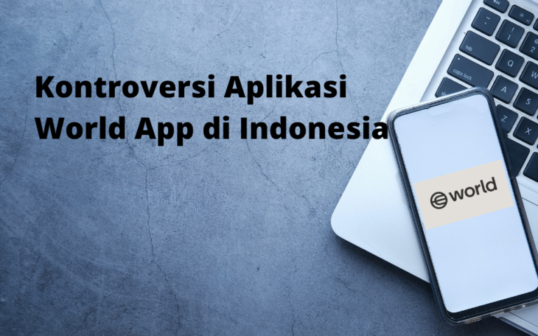 Kontroversi Aplikasi World App di Indonesia
